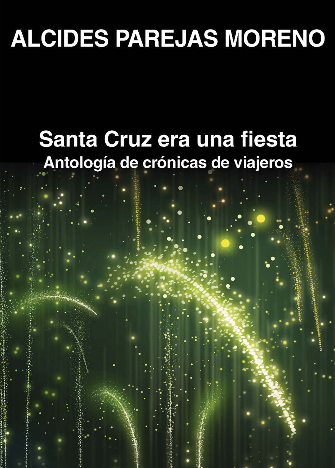 SANTA CRUZ ERA UNA FIESTA